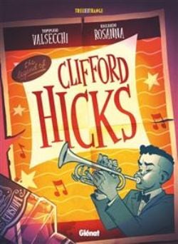 CLIFFORD HICKS : UNE VIE DÉCHIRÉE (V.F.)