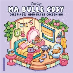 COCO WYO -  MA BULLE COSY - COLORIAGES MIGNONS ET COCOONING