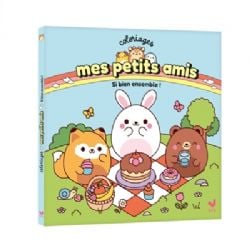 COLORIAGES MES PETITS AMIS -  SI BIEN ENSEMBLE ! (V.F.)