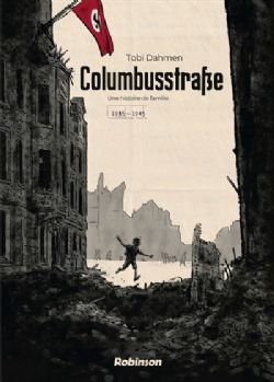 COLUMBUSSTRASSE - UNE HISTOIRE DE FAMILLE : 1935-1945 -  (V.F.)