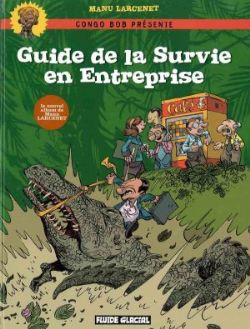 CONGO BOB -  GUIDE DE LA SURVIE EN ENTREPRISE