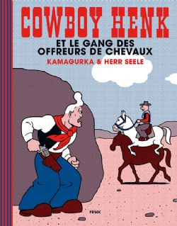 COWBOY HENK -  ET LE GANG DES OFFREURS DE CHEVAUX