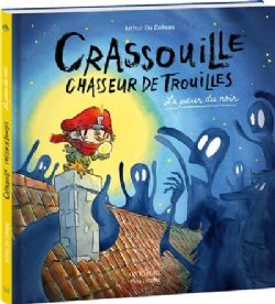 CRASSOUILLE : CHASSEUR DE TROUILLES -  LA PEUR DU NOIR (V.F.)