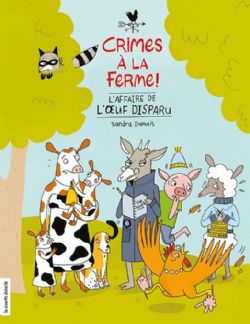 CRIME À LA FERME! -  L'AFFAIRE DE L'OEUF DISPARU 01