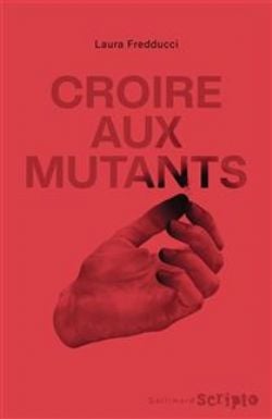 CROIRE AUX MUTANTS -  (V.F.)