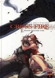 CROSS FIRE -  MOURIR ET LAISSER VIVRE 03