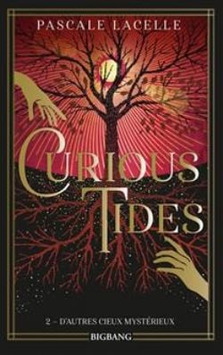 CURIOUS TIDES -  D'AUTRES CIEUX MYSTÉRIEUX (V.F.) 02