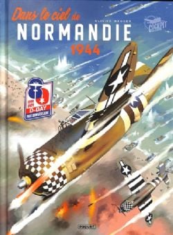 DANS LE CIEL DE NORMANDIE : 1944 -  (V.F.)