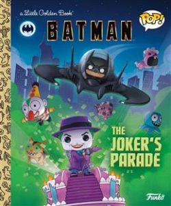 DC BATMAN -  THE JOKER'S PARADE (V.A.) -  A LITTLE GOLDEN BOOK
