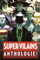 DC COMICS -  SUPER-VILAINS ANTHOLOGIE: LES PLUS GRANDES MENACES DE L'UNIVERS DC