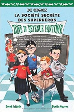 DC COMICS -  ZONE DE RETENUE FANTÔME (V.F.) -  LA SOCIÉTÉ SECRÈTE DES SUPERHÉROS 03