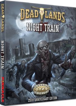 DEADLANDS -  NIGHT TRAIN PLAYER'S BOX - 25TH ANNIVERSARY EDITION (ANGLAIS)