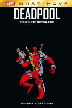 DEADPOOL -  POURSUITE CIRCULAIRE (V.F.) -  MARVEL MUST-HAVE