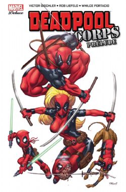 DEADPOOL -  PRÉLUDE -  DEADPOOL CORPS