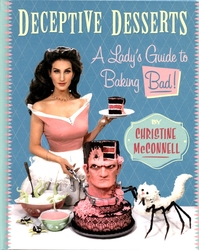 DECEPTIVE DESSERTS -  A LADY'S GUIDE TO BAKING BAD!