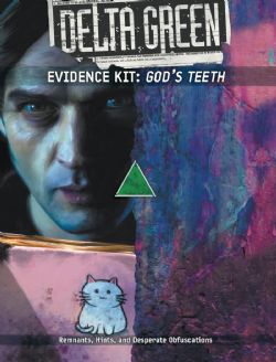DELTA GREEN -  EVIDENCE KIT : GOD'S TEETH(ANGLAIS) -  CAMPAGNE BRP