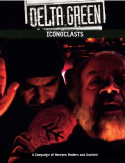 DELTA GREEN -  ICONOCLASTS (ANGLAIS) -  CAMPAGNE BRP