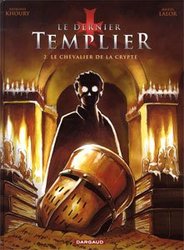 DERNIER TEMPLIER, LE -  LE CHEVALIER DE LA CRYPTE 02