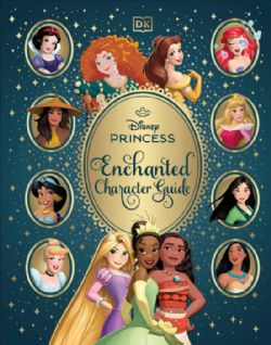 DISNEY -  DISNEY PRINCESS ENCHANTED CHARACTER GUIDE (V.A.)