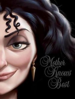 DISNEY -  MOTHER KNOWS BEST: A TALE OF THE OLD WITCH HC (V.A.) -  VILLAINS 05