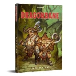 DRAGONBANE -  PATH OF GLORY (ANGLAIS)