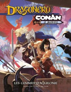 DRAGONERO, CONAN LE BARBARE -  LES GEMMES D'AQUILONIE (V.F.) 01