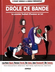 DRÔLE DE BANDE -  LE PREMIER FESTIVAL D'HUMOUR EN BD