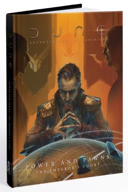 DUNE : ADVENTURES IN THE IMPERIUM -  POWER AND PAWNS: THE EMPEROR'S COURT (ANGLAIS) -  LIVRE DE RÈGLE 2D20
