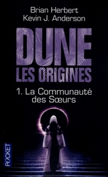 DUNE -  LA COMMUNAUTÉ DES SOEURS -  DUNE LES ORIGINES 01