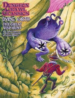 DUNGEON CRAWL CLASSICS -  DYING EARTH: THE GREAT VISP HUNT (ANGLAIS) -  AVENTURE DCC RPG