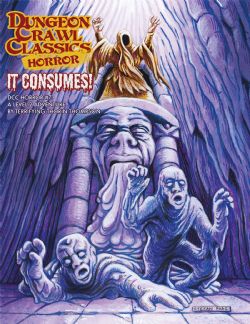 DUNGEON CRAWL CLASSICS -  HORROR: IT CONSUMES! (ANGLAIS) -  AVENTURE DCC RPG