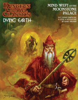 DUNGEON CRAWL CLASSICS -  MIND WEFT OF MOONSTONE PALACE (ANGLAIS) -  DYING EARTH 4