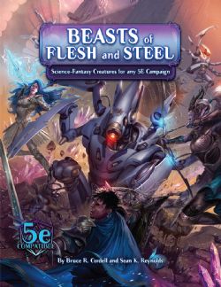 DUNGEONS & DRAGONS 5 -  BEASTS OF FLESH AND STEEL HC -  ARCANA OF THE ANCIENTS