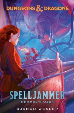 DUNGEONS & DRAGONS -  SPELLJAMMER: MEMORY'S WAKE - HC (V.A.)