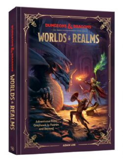 DUNGEONS & DRAGONS -  WORLDS & REALMS (COUVERTURE RIGIDE) (V.A.) -  ADVENTURES FROM GREYHAWK TO FAERÛN AND BEYOND