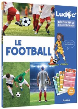 DÉCOUVRIR ET COLLECTIONNER -  LE FOOTBALL (V.F.)
