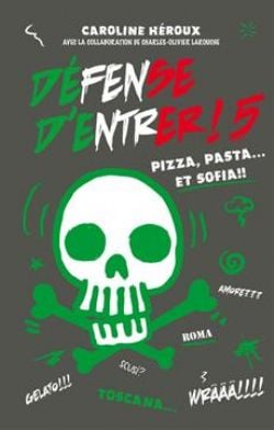 DÉFENSE D'ENTRER ! -  PIZZA, PASTA... ET SOFIA!! 05