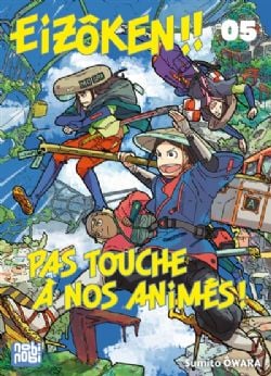 EIZÔKEN !! PAS TOUCHE À NOS ANIMÉS ! -  (V.F.) 05
