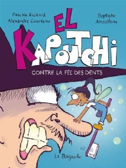 EL KAPOUTCHI -  EL'KAPOUTCHI CONTRE LA FÉE DES DENTS
