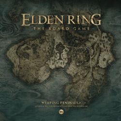 ELDEN RING -  LA PÉNINSULE DES PLEURS (ANGLAIS) -  ELDEN RING : LE JEU DE SOCIÉTÉ