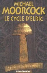 ELRIC -  LE CYCLE D'ELRIC