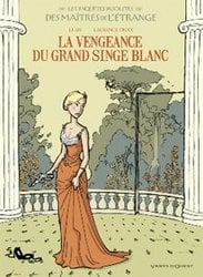 ENQUÊTES INSOLITES DES MAÎTRES DE L'ÉTRANGE, LES -  LA VENGEANCE DU GRAND SINGE BLANC 02