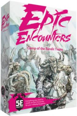 EPIC ENCOUNTERS -  CAMP OF THE BANDIT TWINS (ANGLAIS)