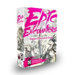 EPIC ENCOUNTERS -  STEPPE OF THE LIZARD (ANGLAIS)
