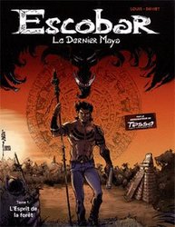 ESCOBAR LE DERNIER MAYA -  L'ESPRIT DE LA FORÊT 01