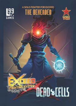 EXCEED FIGHTING SYSTEM -  DEAD CELLS : THE BEHEADED