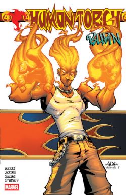FANTASTIC FOUR -  HUMAN TORCH: BURN - TP (V.A.)