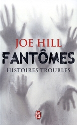 FANTÔMES - HISTOIRES TROUBLES