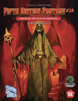 FIFTH EDITION FANTASY -  BENEATH THE ISLE OF THE SERPENTS (ANGLAIS) 28