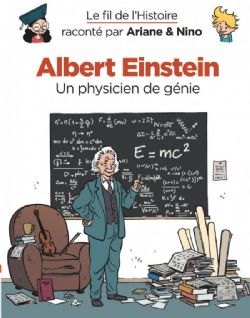FIL DE L'HISTOIRE, LE -  ALBERT EINSTEIN : UN PHYSICIEN DE GÉNIE 01